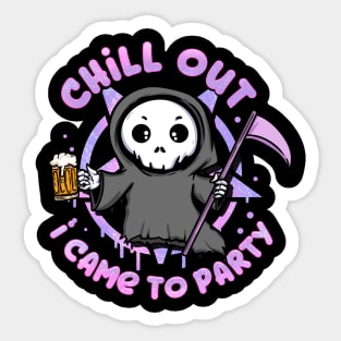 Chill Out I Came For Party - kawaii Reaper T-Shirt Sticker